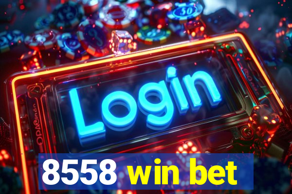 8558 win bet